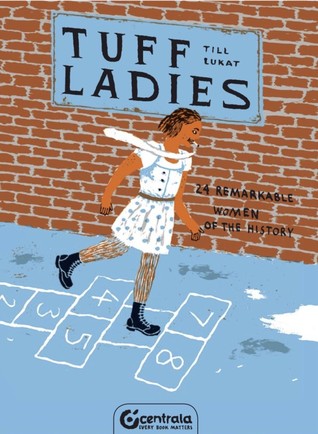 Tuff Ladies: 24 Remarkable Women of the History (Hardcover)