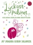 Lyckostpulvret och andra sedelärande berättelser (Paperback)