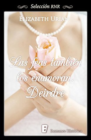 Deirdre (Las feas también los enamoran, #2)