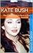 Kate Bush: The Complete Kat...