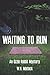 Waiting to Run: An Ozzie Rabbit Mystery