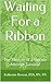 Waiting For a Ribbon: The Memoir of a Suicide Attempt Survivor