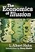 The Economics of Illusion