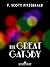 The Great Gatsby by F. Scott Fitzgerald The Great Gatsby by F. Scott Fitzgerald