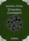 Westwärts, Geschu...