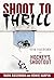 Shoot to Thrill: The Histor...