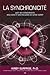 La synchronicité: L’art des coïncidences, des choix et des pouvoirs de votre esprit (French Edition)