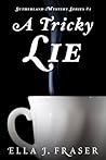 A Tricky Lie (Sutherland Mystery Series, #1) A Tricky Lie (Sutherland Mystery Series, #1)