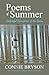 POEMS of SUMMER: Delightful Descriptions of the Season (The Art of God's Creation Series Book 1)
