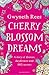 Cherry Blossom Dreams by Gwyneth Rees