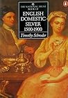 The National Trust Book of English Domestic Silver 1500-1900