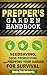 Preppers Garden Handbook: Seedsaving, Food Production, and Prepping Your Garden for Survival (Practical Preppers)