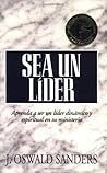 Sea un líder: Aprenda a ser un líder dinámico y espiritual en su ministerio