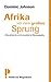 Afrika vor dem großen Sprung by Dominic Johnson