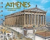 Athenes Les Monuments maintenant et autrefois