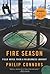 Fire Season: Field Notes fr...