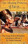 The Missing Princess of Egypt: The Time Travel Romance Adventures