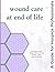 Wound Care at End of Life by Kyna Setsor Collier