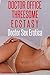 DOCTOR OFFICE THREESOME ECSTASY: Five XXX Explicit Doctor Threesome Sex Erotica Stories