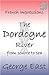 THE DORDOGNE RIVER: from source to sea (French Impressions Book 3)