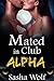 Mated in Club Alpha by Sasha Wolf