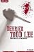 Derrick Todd Lee - Serial Killers Unauthorized & Uncensored by T.J. Carlson