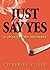 Just Say Yes by Catherine Hiller
