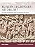 Roman Legionary AD 284-337 by Ross Cowan