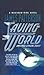 Saving the World and Other Extreme Sports by James  Patterson