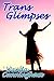 TransGlimpses by Wanda Cunningham