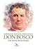 Don Bosco. Una storia senza...