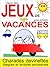 Jeux de vacances pour enfants: Charades, devinettes, blagues et lectures amusantes (French Edition)