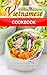 Reclaiming Vietnam with Vietnamese Cookbook: Bringing the World of Authentic Vietnamese Recipes at your Kitchen!!