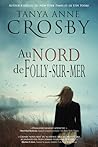 Au nord de Folly-sur-mer by Tanya Anne Crosby
