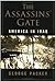 The Assassins' Gate, America In Iraq by George Packer The Assassins' Gate, America In Iraq by George Packer