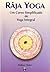 Raja Yoga - Um Curso Simplificado de Yoga Integral