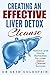 Creating an Effective Liver Detox Cleanse by Seth Goldstein