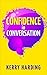 Confidence in Conversation:...