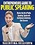 Entrepreneurs Guide to PUBLIC SPEAKING: Master the Art of Public Speaking: Speak with Confidence & Authority. Gain Success
