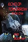 Echo of Tomorrow: Book One (The Drake Chronicles 1)