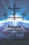 The Old Testament Gospel of Jesus Christ