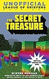 The Secret Treasure (An Unofficial League of Griefers Adventure, #1) The Secret Treasure (An Unofficial League of Griefers Adventure, #1)