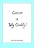 Cancer & MY Daddy