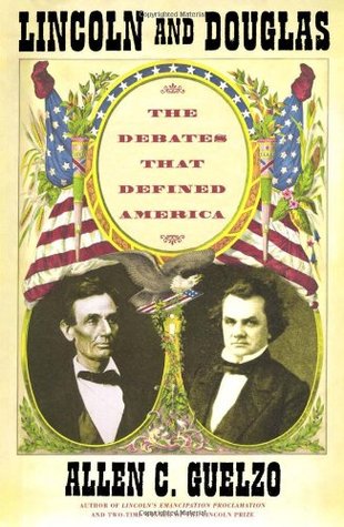 Lincoln and Douglas: The Debates that Defined America (Unknown Binding)