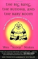The Big Bang, The Buddha, And The Baby Boom: The Spiritual Experiments of My Generation