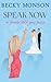 Speak Now by Becky Monson