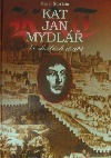 Kat Jan Mydlář : ve službách císařů