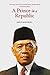 A Prince in a Republic: The Life of Sultan Hamengku Buwono IX of Yogyakarta