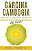 Garcinia Cambogia by Emily Murphy