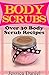 Body Scrubs: Over 30+ Organic Body Scrubs for Beautiful Skin (homemade body scrubs, body scrub recipes, face scrubs, lotion making, diy body scrubs, natural ... candle making) (Recipe & CookBook Book 2)